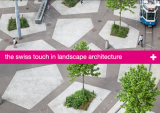 The Swiss Touch in Landscape Architecture