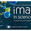 Ciclo de Conferências Image in Science and Art