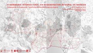 III Seminário Internacional “Regeneração Urbana Integrada. Construindo a Cooperação Transfronteiriça Alentejo-Andaluzia-Algarve” 