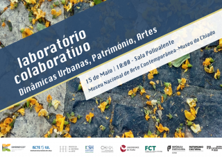 Laboratório Colaborativo: Dinâmicas Urbanas, Património, Artes