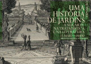 UMA HISTÓRIA DE JARDINS A SUA ARTE NA TRATADÍSTICA E NA LITERATURA
