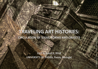 TRAVELING ART HISTORIES: CIRCULATION OF IDEAS, FORMS AND OBJECTS