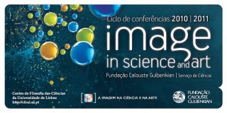 Ciclo de Conferências Image in Science and Art