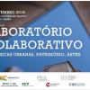 Laboratório Colaborativo: Dinâmicas urbanas, património, artes