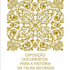 Exposição DOCUMENTOS PARA A HISTÓRIA DA TALHA DOURADA E AZULEJOS EM ÉVORA