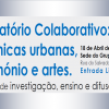 Laboratório Colaborativo: dinâmicas urbanas, património e artes