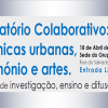 Laboratório Colaborativo:  dinâmicas urbanas,  património e artes