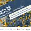 Laboratório Colaborativo: Dinâmicas Urbanas, Património, Artes