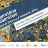 Laboratório Colaborativo:  Dinâmicas Urbanas, Património, Artes